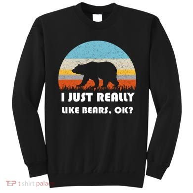 I Really Like Bears Sweatshirt