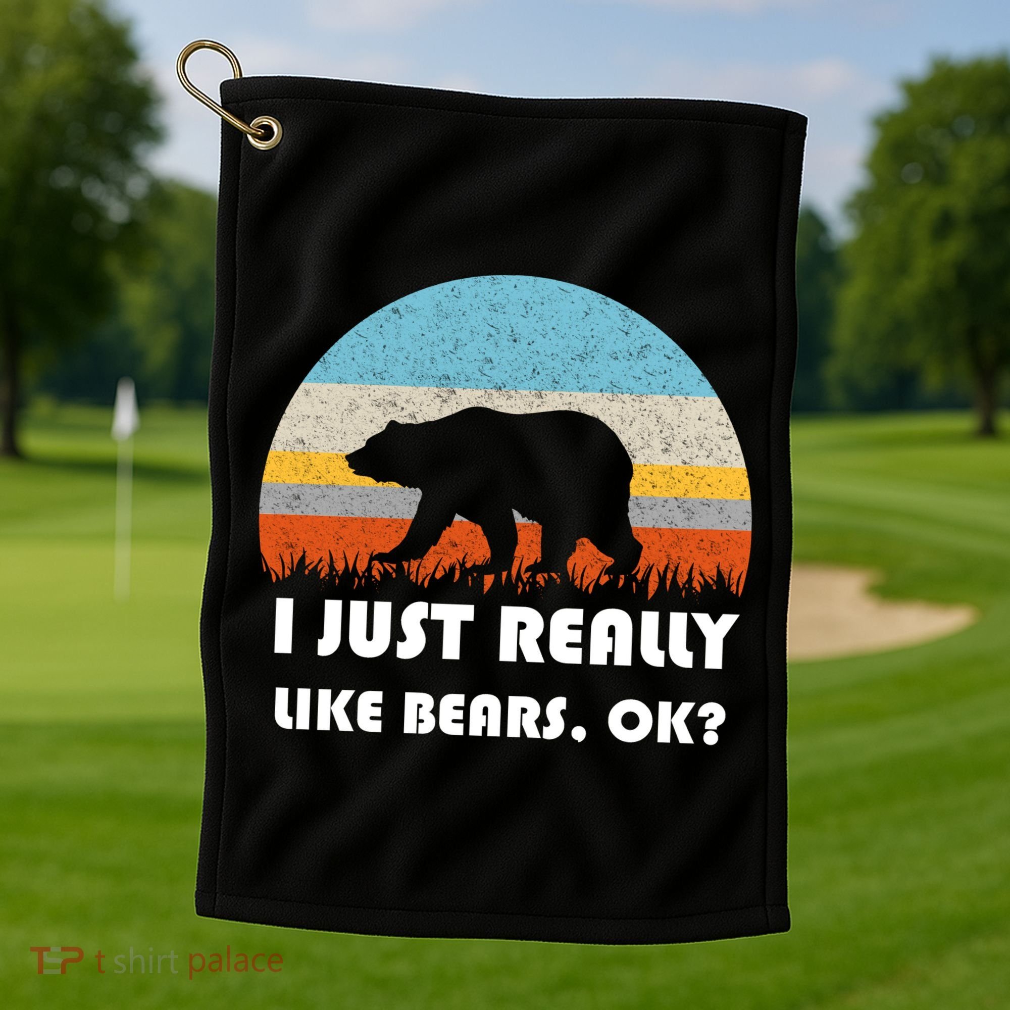 I Really Like Bears Golf Towel