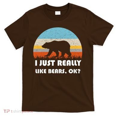 I Really Like Bears T-Shirt