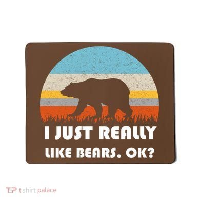 I Really Like Bears Mousepad