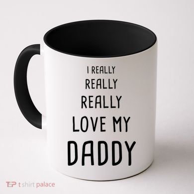 I Really Love My Daddy Coffee Mug