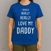 I Really Love My Daddy T-Shirt thumb 4