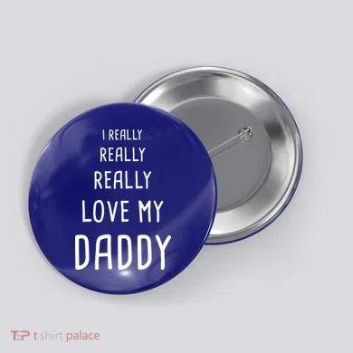 I Really Love My Daddy Button