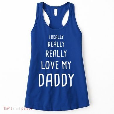 I Really Love My Daddy Women's Tank Top
