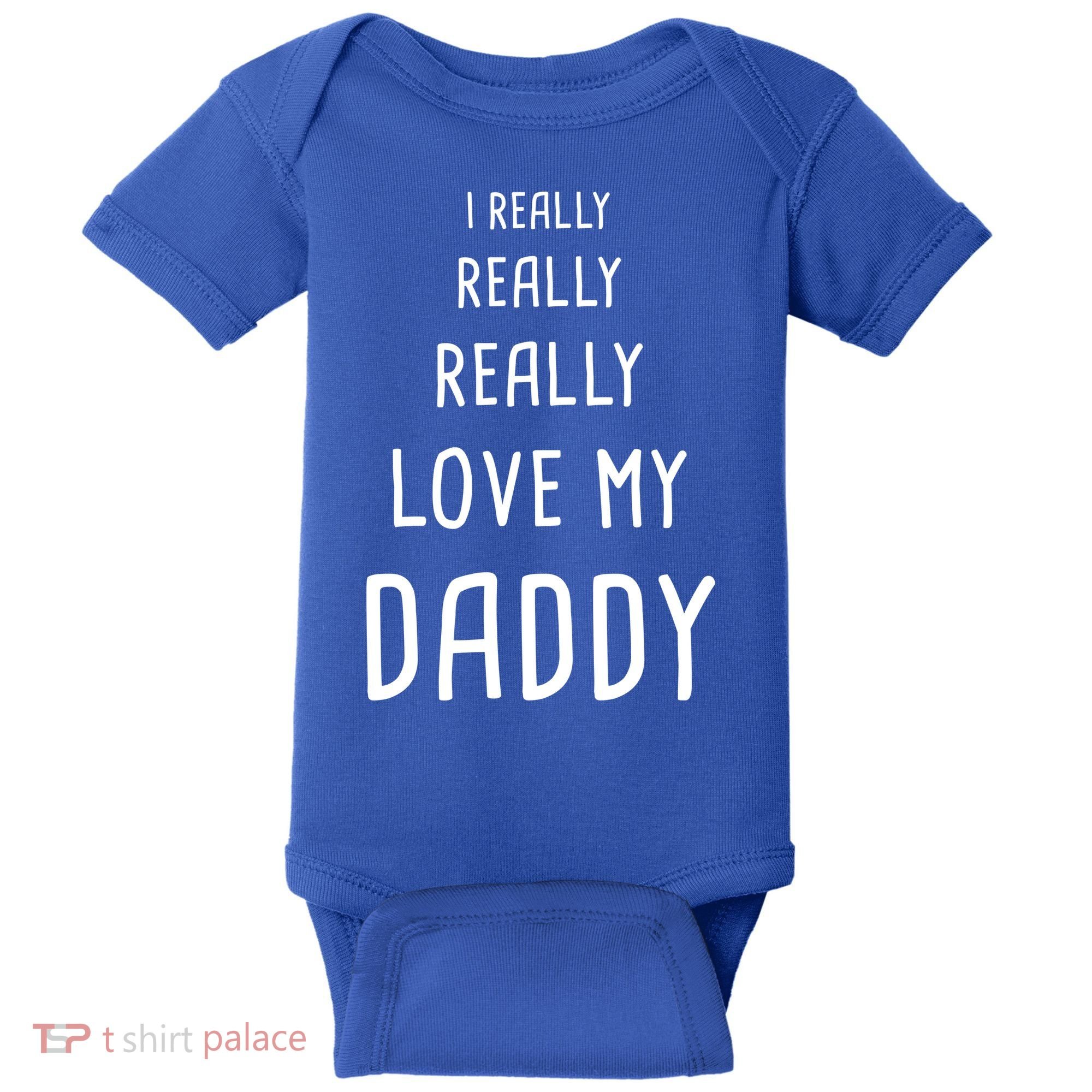 I Really Love My Daddy Baby Bodysuit