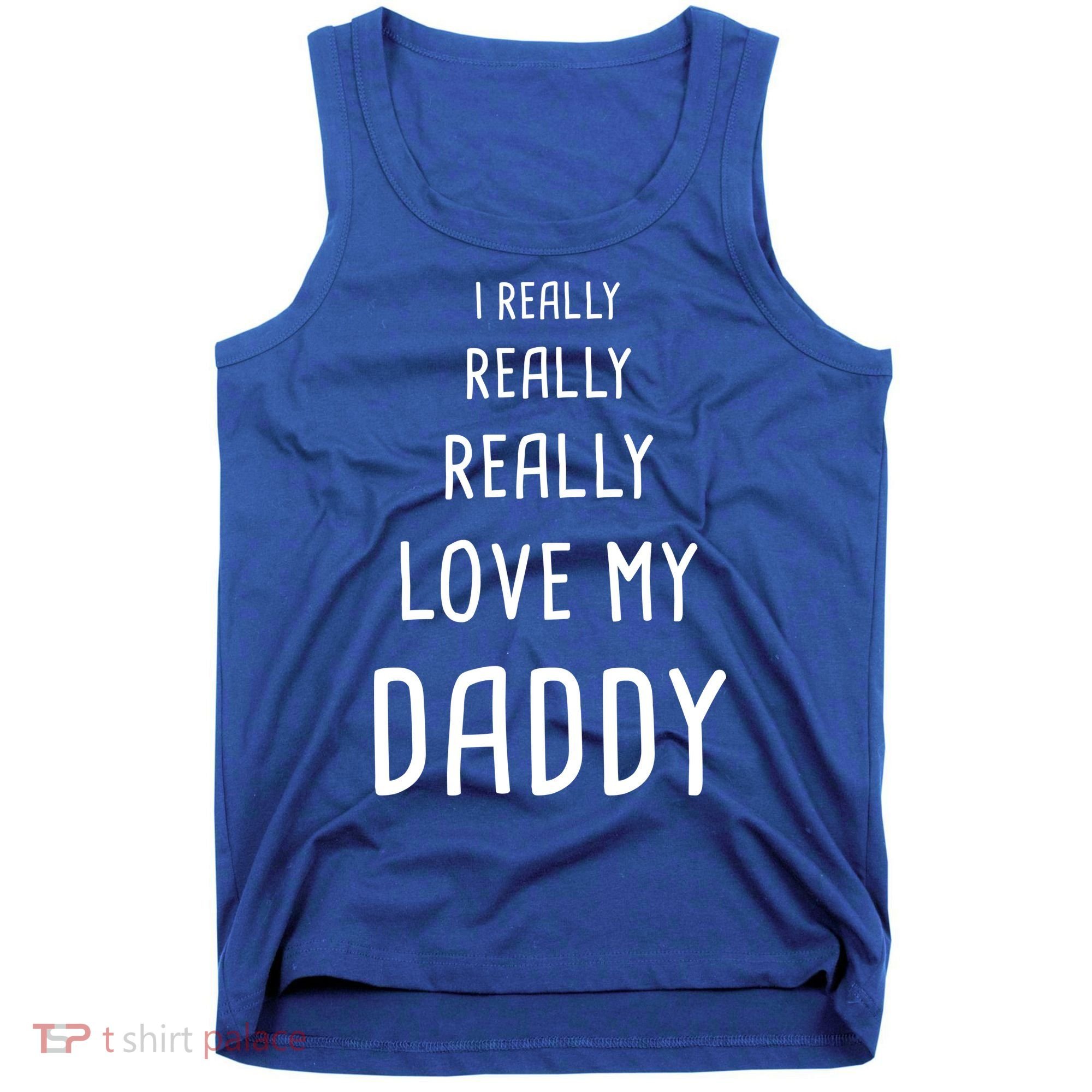 I Really Love My Daddy Tank Top