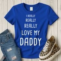 I Really Love My Daddy Women's T-Shirt thumb 3