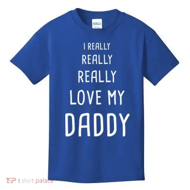 I Really Love My Daddy Kids T-Shirt