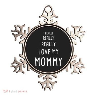 I Really Love My Mommy Ornament