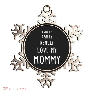 I Really Love My Mommy Ornament