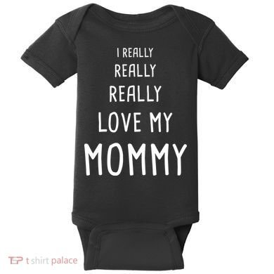 I Really Love My Mommy Baby Bodysuit