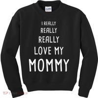 I Really Love My Mommy Kids Sweatshirt thumb 0