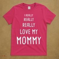 I Really Love My Mommy T-Shirt thumb 5