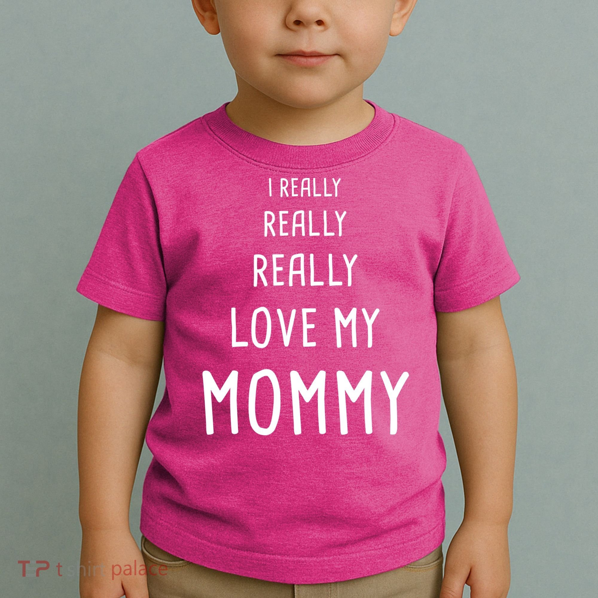 I Really Love My Mommy Toddler T-Shirt