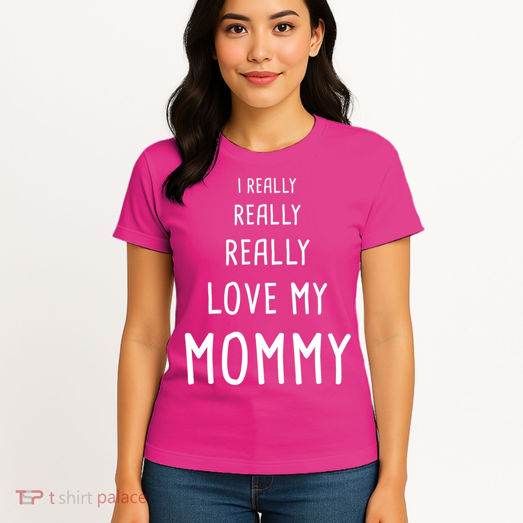 I Really Love My Mommy Women's T-Shirt