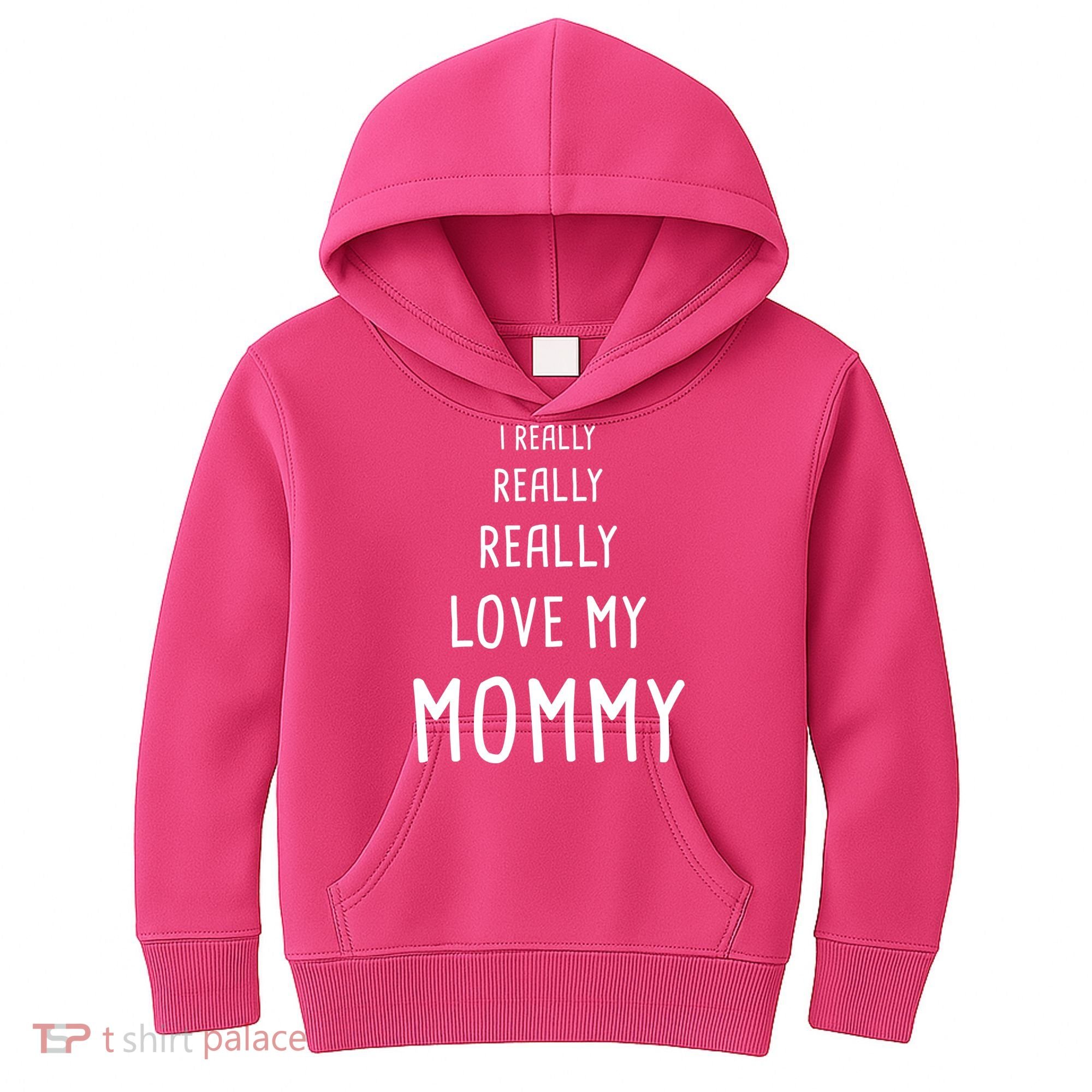 I Really Love My Mommy Kids Hoodie