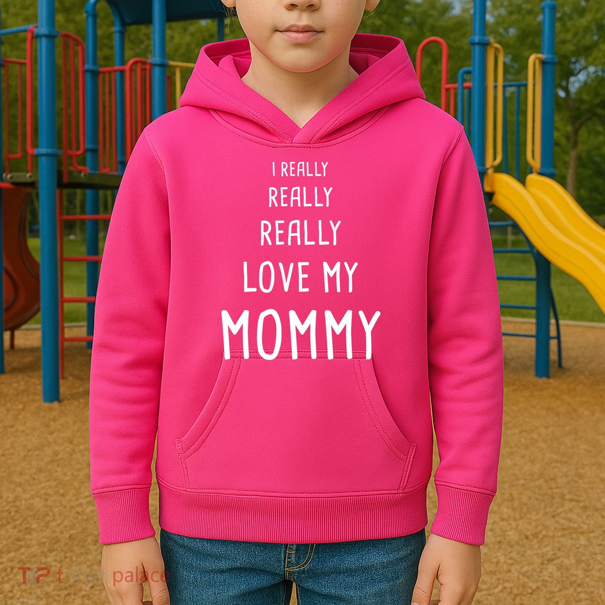 I Really Love My Mommy Kids Hoodie