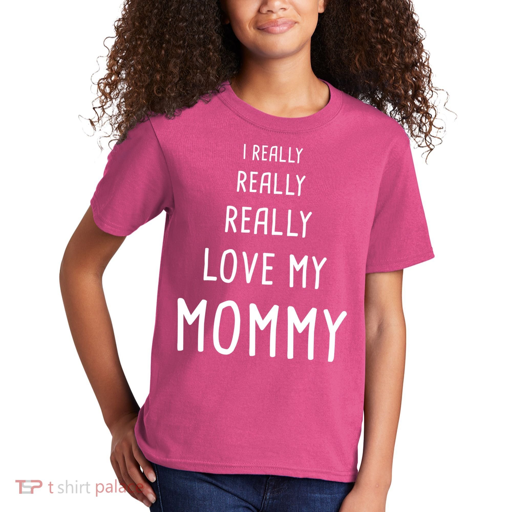 I Really Love My Mommy Kids T-Shirt