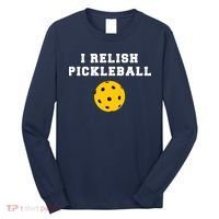 I Relish Pickleball Long Sleeve Shirt thumb 0