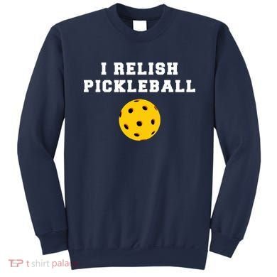 I Relish Pickleball Sweatshirt