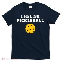 I Relish Pickleball T-Shirt thumb 0