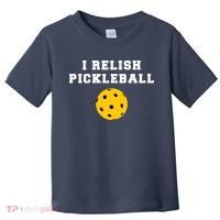 I Relish Pickleball Toddler T-Shirt thumb 0