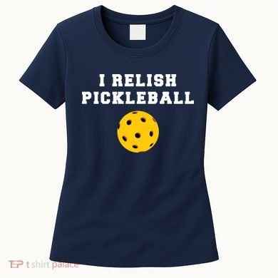 I Relish Pickleball Women's T-Shirt