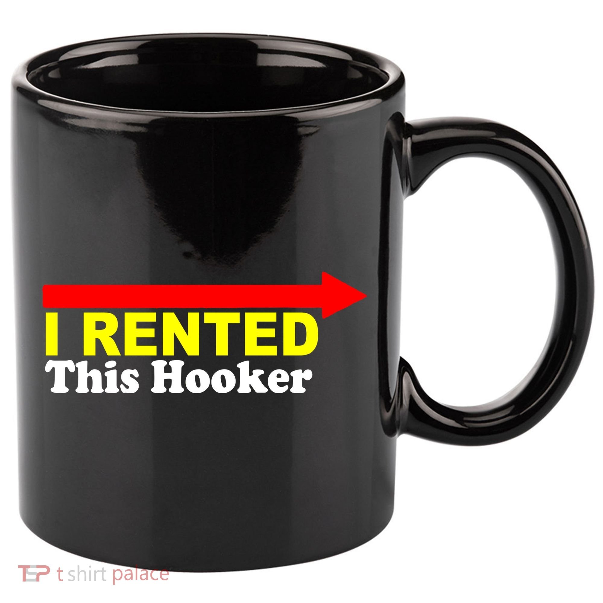I Rented This Hooker 11oz C Handle Ceramic Mug