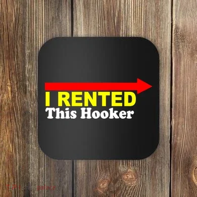 I Rented This Hooker Coaster