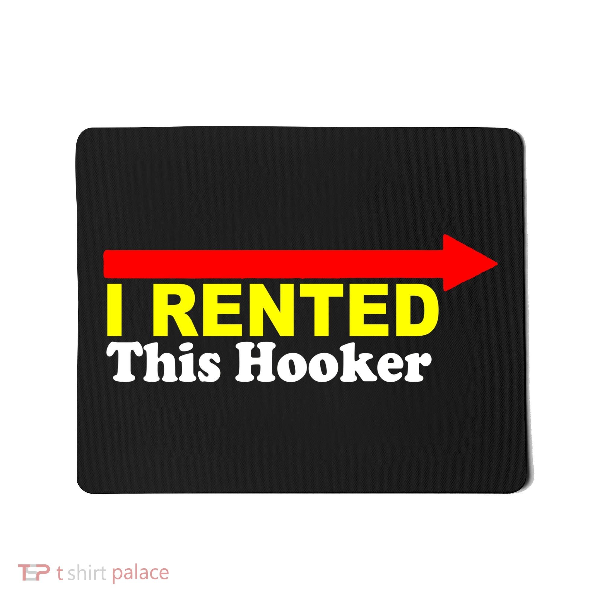 I Rented This Hooker Mousepad