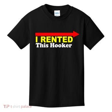 I Rented This Hooker Kids T-Shirt