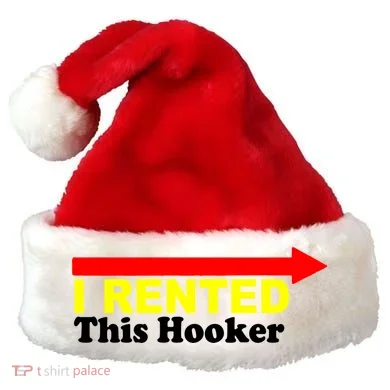 I Rented This Hooker Santa Hat