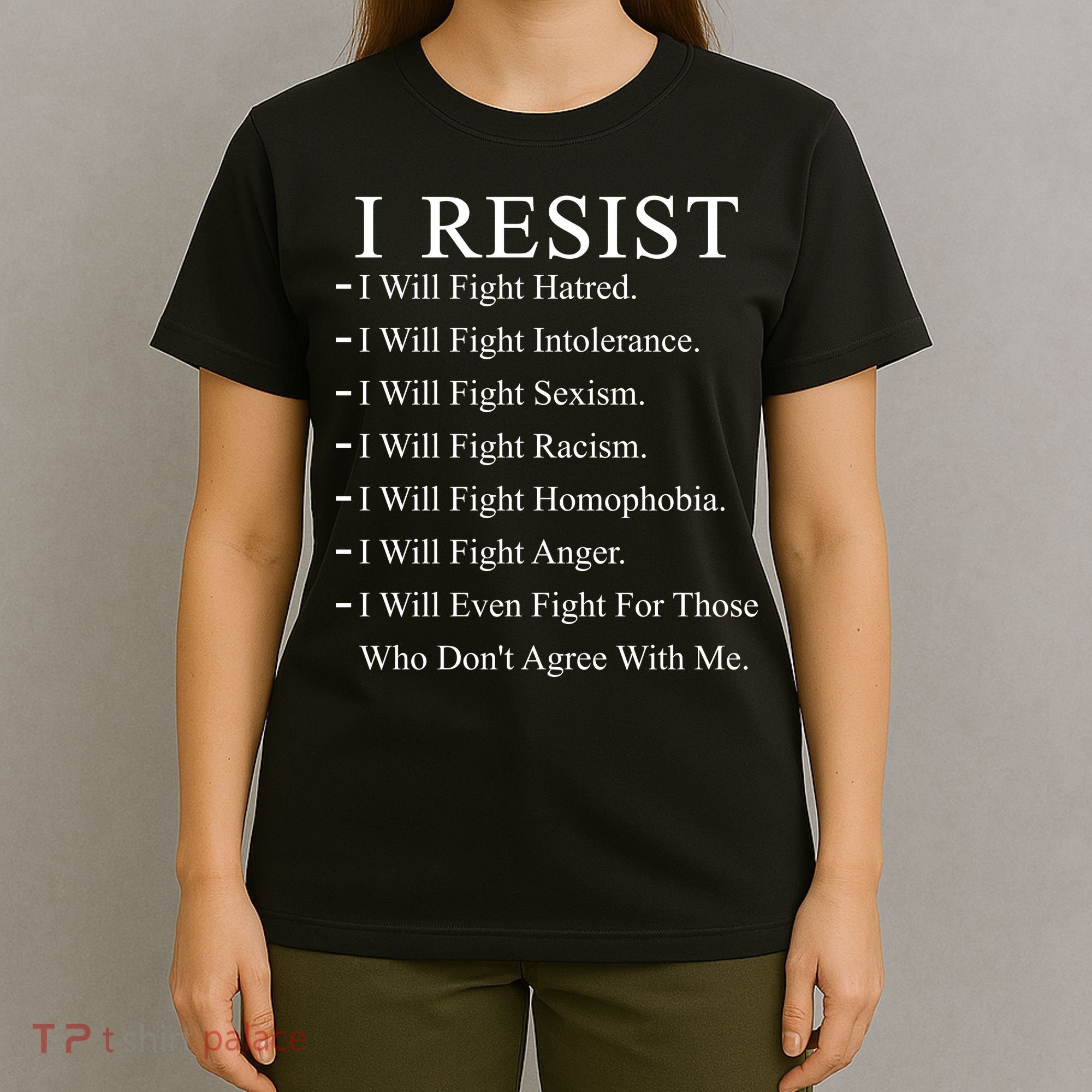 I Resist. I Will Fight. The Resistance Anti Trump T-Shirt