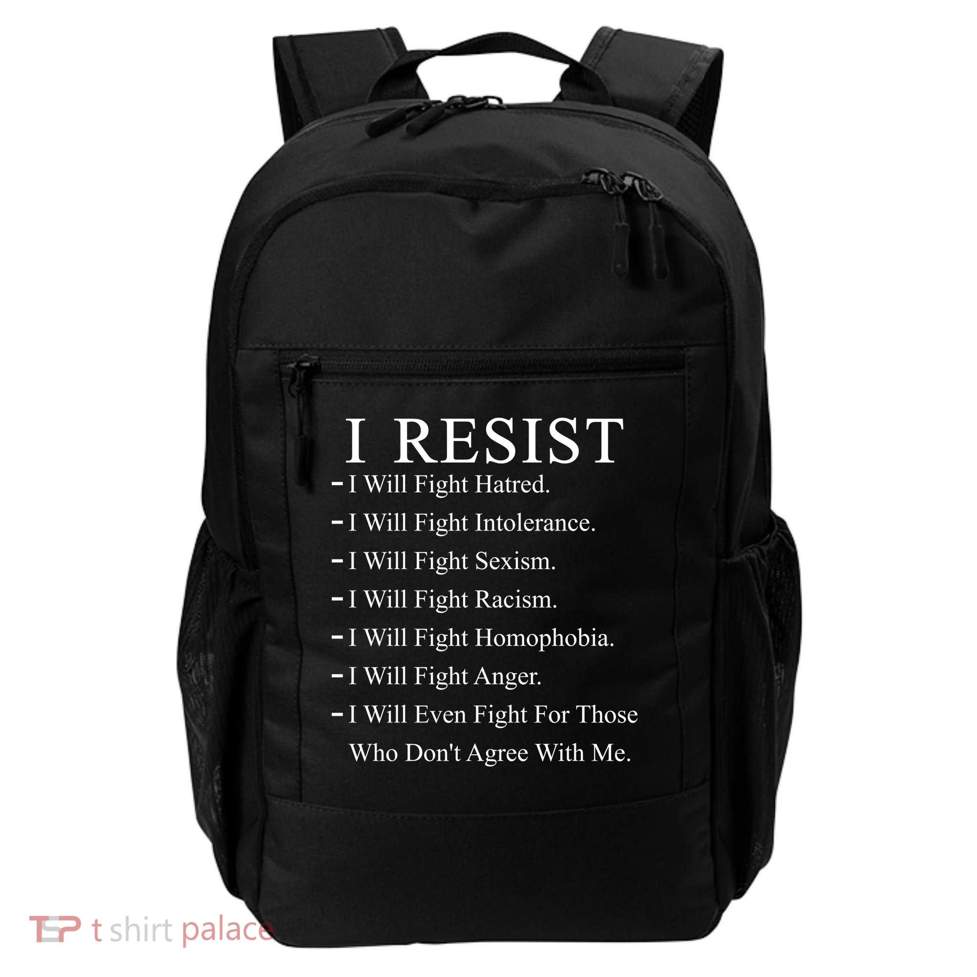 I Resist. I Will Fight. The Resistance Anti Trump Backpack