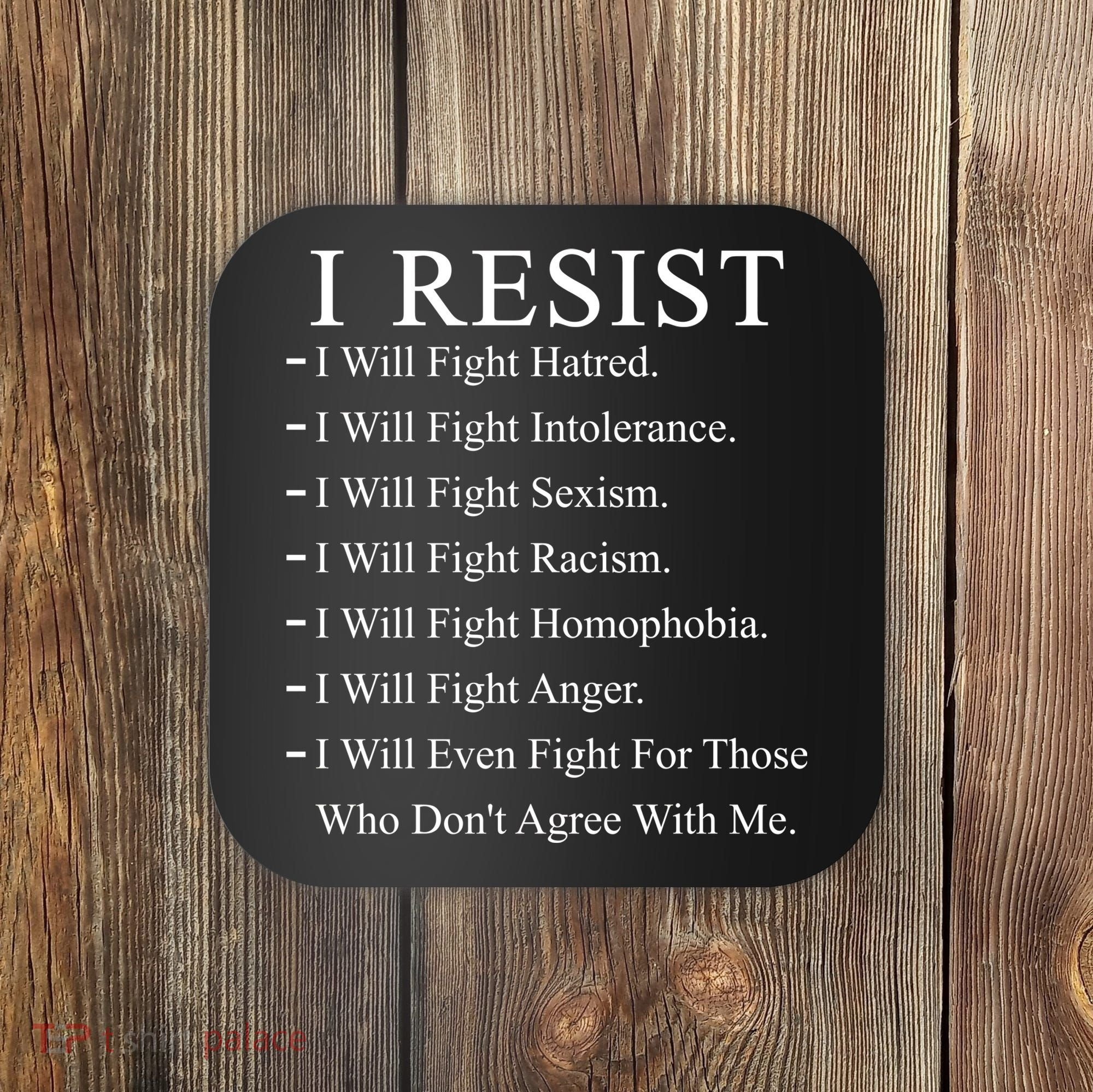 I Resist. I Will Fight. The Resistance Anti Trump Coaster