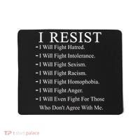 I Resist. I Will Fight. The Resistance Anti Trump Mousepad thumb 0