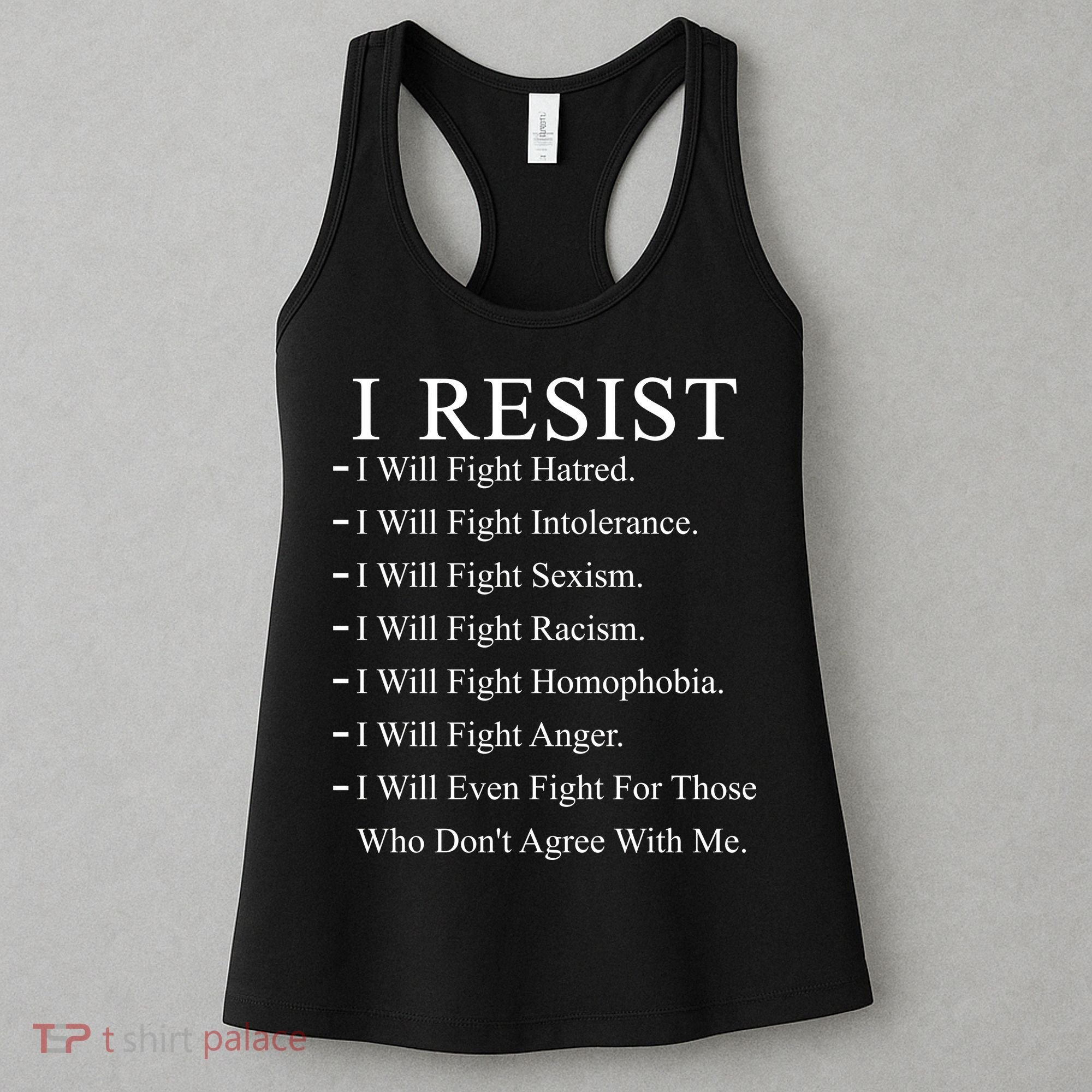 I Resist. I Will Fight. The Resistance Anti Trump Women's Tank Top