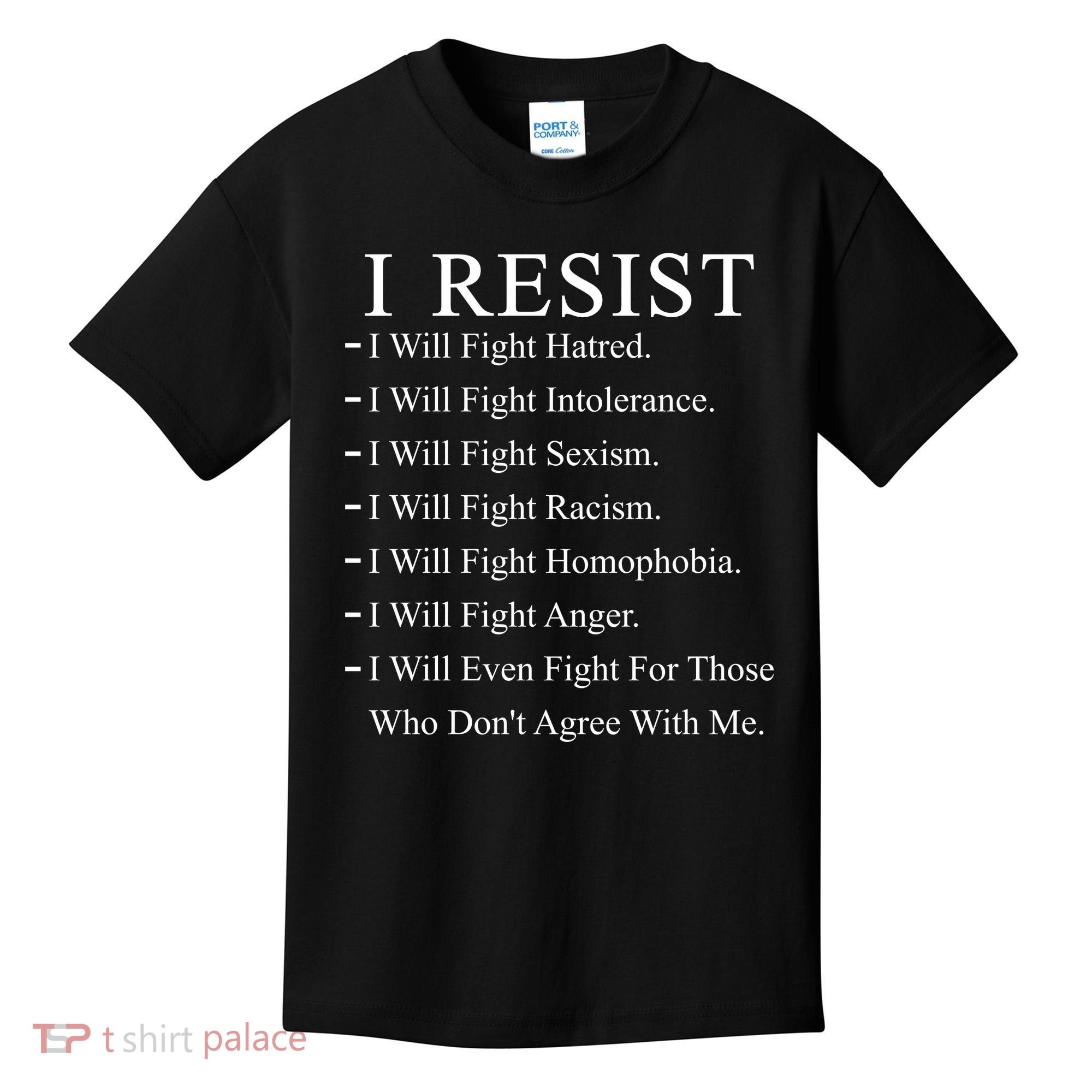 I Resist. I Will Fight. The Resistance Anti Trump Kids T-Shirt