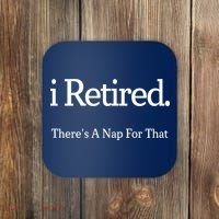 I Retired There's A Nap For That Coaster thumb 0