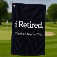 I Retired There's A Nap For That Golf Towel thumb 1