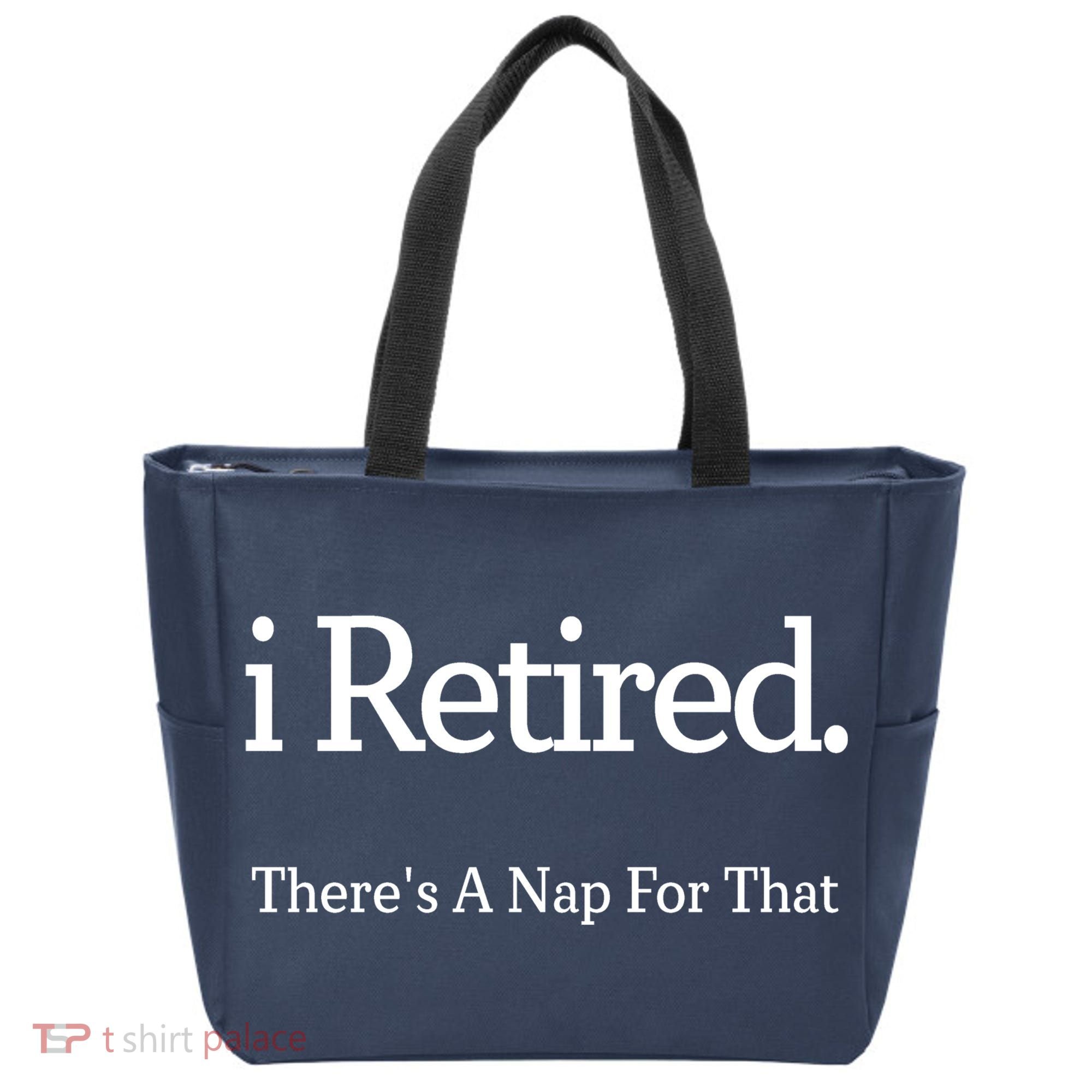 I Retired There's A Nap For That Tote Bag