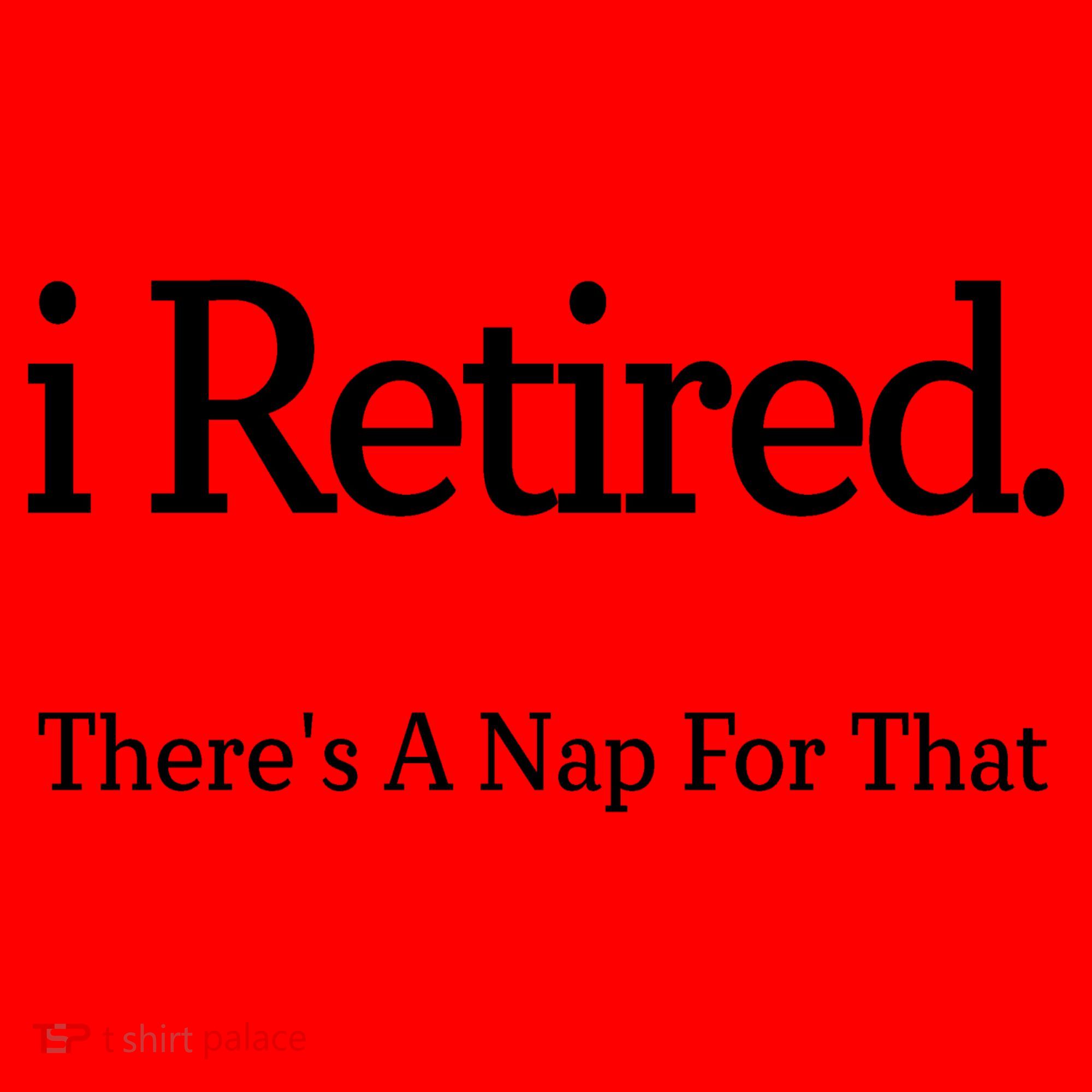 I Retired There's A Nap For That Santa Hat