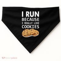 I Run Because I Really Like Cookies USA-Made Doggie Bandana thumb 0