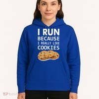 I Run Because I Really Like Cookies Hoodie thumb 5