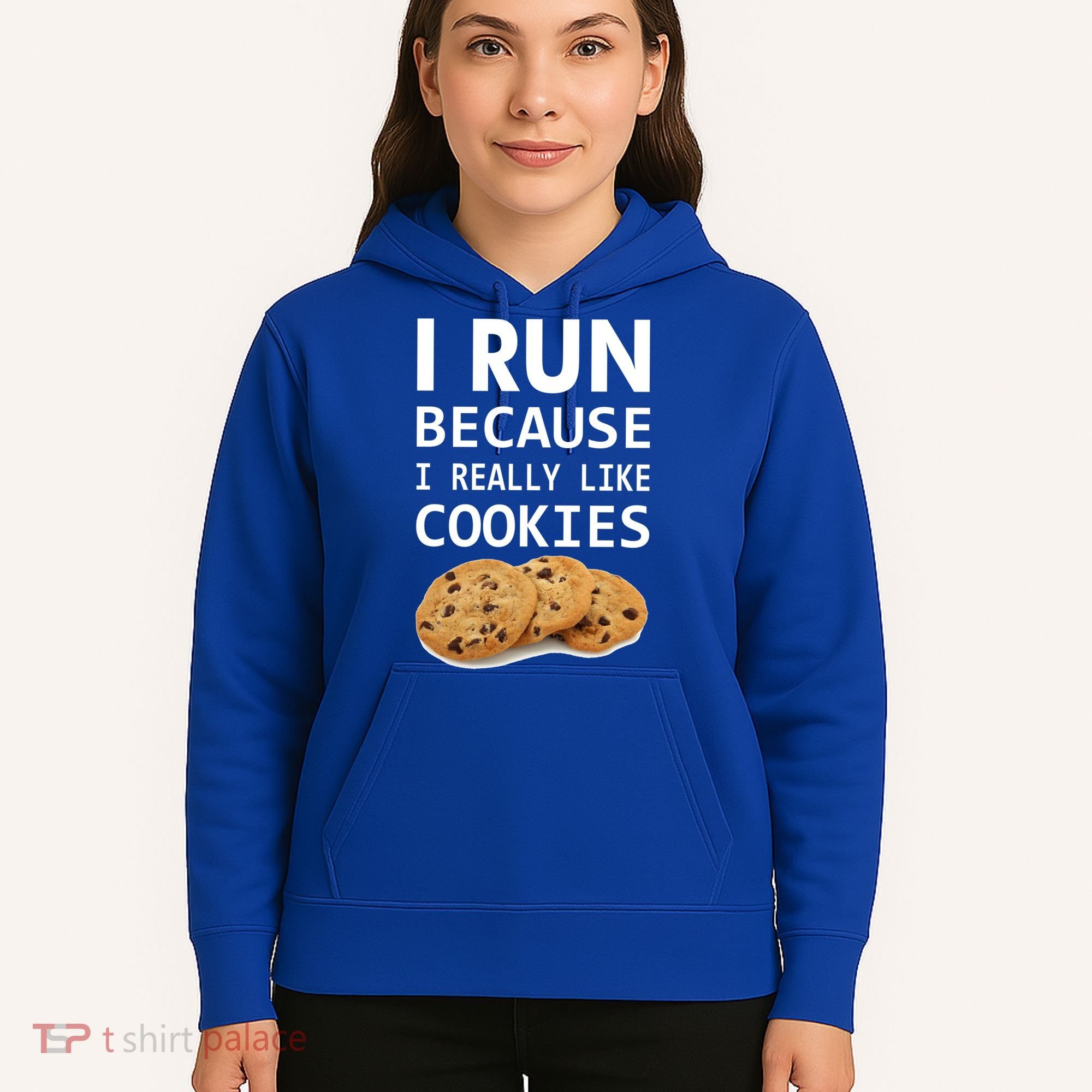 I Run Because I Really Like Cookies Hoodie