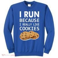 I Run Because I Really Like Cookies Sweatshirt thumb 0