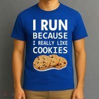 I Run Because I Really Like Cookies T-Shirt thumb 3