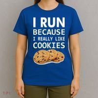 I Run Because I Really Like Cookies T-Shirt thumb 4
