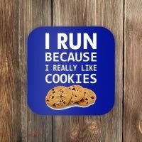 I Run Because I Really Like Cookies Coaster thumb 0