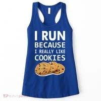 I Run Because I Really Like Cookies Women's Tank Top thumb 0